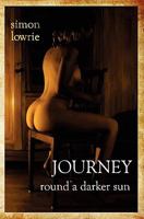 A Journey Round a Darker Sun 1587213974 Book Cover