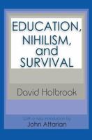 Education, Nihilism, and Survival 1138522708 Book Cover