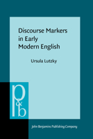 Discourse Markers in Early Modern English 9027256322 Book Cover