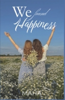 We found Happiness (It's we) B0GMCM2V86 Book Cover