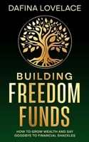 Building Freedom Funds B0H7L3HLB7 Book Cover
