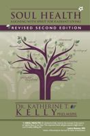 Soul Health: Aligning with Spirit for Radiant Living Revised Second Edition 1732048908 Book Cover