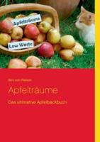 Apfelträume: Das ultimative Apfelbackbuch (German Edition) 3752608315 Book Cover