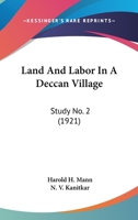 Land And Labor In A Deccan Village: Study No. 2 0548760632 Book Cover