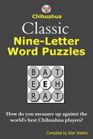 Chihuahua Classic Nine-Letter Word Puzzles 1490420142 Book Cover