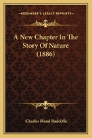 A New Chapter In The Story Of Nature 1165474395 Book Cover