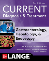 Current Diagnosis and Treatment in Gastroenterology, Hepatology, and Endoscopy (Current Diagnosis and Treatment in Gastroenterology) 0071490078 Book Cover