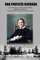 Una profecia olvidada: Los eventos del campestre de Muncie, Indiana de 1900 y su relación con el fin del tiempo de gracia 1973965224 Book Cover