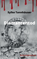 Diamantentod: Kriminalroman (German Edition) 3759776183 Book Cover