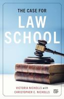 The Case for Law School 1487571364 Book Cover
