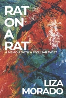 Rat on a Rat: A Memoir with a Peculiar Twist B09DN2XY9M Book Cover