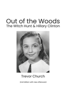 Out of the Woods: The Witch Hunt & Hillary Clinton 1792055749 Book Cover