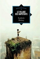 Le Village des impotents (French Edition) 2390750702 Book Cover
