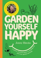 Garden Yourself Happy 1529976243 Book Cover