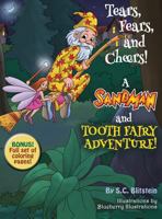 Tears, Fears, and Cheers! a Sandman and Tooth Fairy Adventure! 0692125892 Book Cover