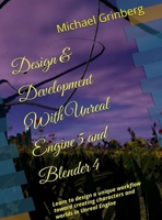 Design & Development With Unreal Engine 5 & Blender 1068984015 Book Cover