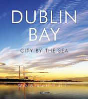 Dublin Bay: City by the Sea 1847179231 Book Cover