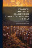 Historisch-exegetisch-homiletischer Versuch über Galater 3, 15 bis 21. 1272330850 Book Cover