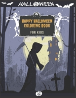 Happy Halloween Coloring Book For kids: (Halloween coloring Book for kids Toddlers and Preschoolers) - Halloween Gift for kids- 50 Halloween coloring ... Coloring Book - All ages - dark is coming B08H6QG7CQ Book Cover