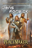 Peacemaker (Die Kalandaha Chroniken Buch #9): LitRPG-Serie 8077023738 Book Cover