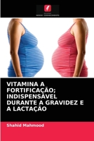 Vitamina a Fortificação; Indispensável Durante a Gravidez E a Lactação 620329554X Book Cover