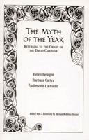The Myth of the Year, Returning to the Origin of the Druid Calendar 076182572X Book Cover