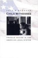 Child Witnesses: Fragile Voices in the American Legal System 0300057482 Book Cover
