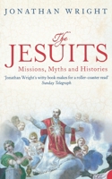 God's Soldiers: Adventure, Politics, Intrigue, and Power--A History of the Jesuits 0385500785 Book Cover
