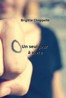 Un seul jour à vivre (French Edition) B0CLRK93KF Book Cover