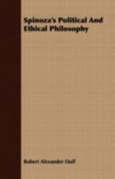 Spinoza's Political and Ethical Philosophy 1408692678 Book Cover