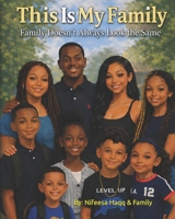 This Is My Family: Family doesn't always look the same B0GYV1WTM8 Book Cover