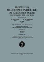 Ergebnisse Der Allgemeinen Pathologie Und Pathologischen Anatomie Des Menschen Und Der Tiere 3662333619 Book Cover