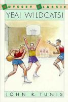Yea! Wildcats! (Odyssey Classic) 0152997180 Book Cover