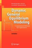 Dynamic General Equilibrium Modeling: Computational Methods and Applications 303151680X Book Cover