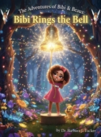 The Adventures of Bibi and Beaux: Bibi Rings the Bell B0GZMCFQCT Book Cover