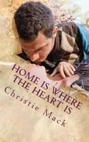 Home Is Where the Heart Is 1500272493 Book Cover