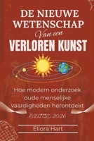De nieuwe wetenschap van een verloren kunst: Hoe modern onderzoek oude menselijke vaardigheden herontdekt (Dutch Edition) B0GNYW2FMK Book Cover