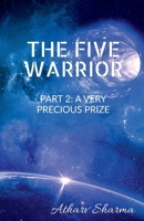 The Five Warrior: PART 2 A Very precious prize: After The five warriors had saved the earth from Darko, they had became great superheroes with great responsibility. Now they also catch the thief c... 1639042288 Book Cover