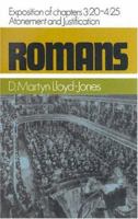 Romans: An Exposition of Chapters 3.20-4.25 Atonement and Justification (Romans Series) 0310278805 Book Cover