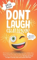 Don't Laugh Challenge – 4th of July Independence Day Edition: The Funniest Laugh Out Loud Jokes, One liners, Riddles, Brain Teasers, Knock Knock Jokes, fun facts, Would You Rather, Trick Questions B093KQ3FPP Book Cover