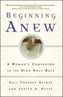 Beginning Anew: A Woman's Companion to the High Holy Days 0684826879 Book Cover