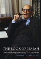 The Book of Isaiah: Personal Impressions of Isaiah Berlin 1843838761 Book Cover