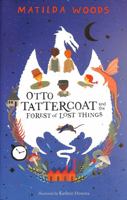 Otto Tattercoat and the Forest of Lost Things 1432888781 Book Cover