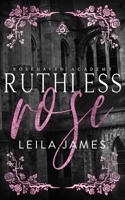 Ruthless Rose B08XS7T4FH Book Cover
