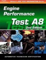 ASE Test Prep Series -- Automobile (A8): Automotive Engine Performance 076683431X Book Cover