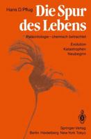 Die Spur Des Lebens: Palaontologie Chemisch Betrachtet Evolution Katastrophen Neubeginn 3540134654 Book Cover