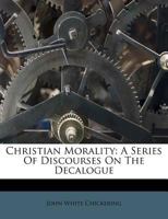 Christian Morality 1356882609 Book Cover