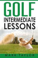 Golf: Intermediate Lessons 1546336222 Book Cover