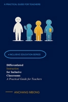 DIFFERENTIATED INSTRUCTION FOR INCLUSIVE CLASSROOMS: A Practical Guide for Teachers (Inclusive Education Series) 9786825942 Book Cover
