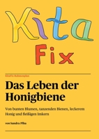 KitaFix-Rahmenplan Das Leben der Honigbiene: Von bunten Blumen, tanzenden Bienen, leckerem Honig und fleißigen Imkern 3347338499 Book Cover